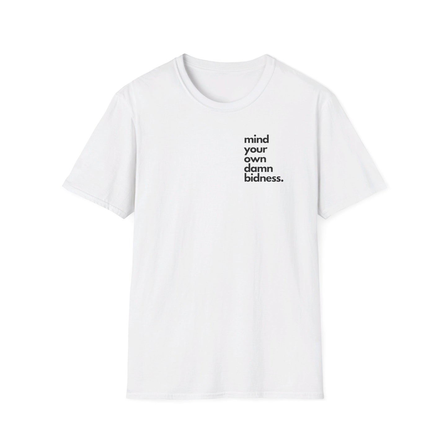 Mind your bidness unisex softstyle t-shirt - white / s