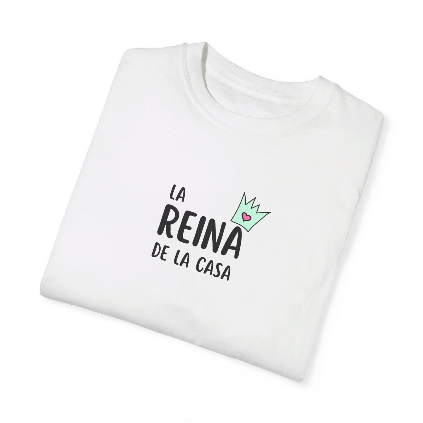 Kay chimba reina de la casa unisex garment-dyed t-shirt - t-shirt